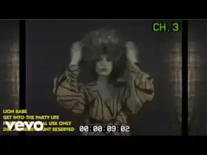 Lion Babe – Get Into The Party Life